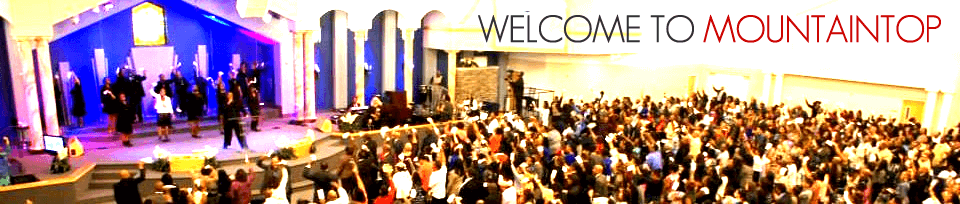 Welcome - Mountaintop Faith Ministries